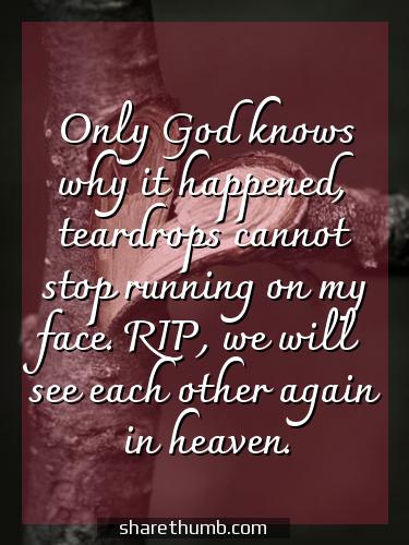 gone too soon rest in peace quotes for friend